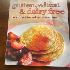Gluten wheat and dairy Free cookbook - 70 delish and nutritious recipes